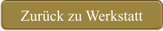Zurück zu Werkstatt