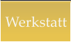 Werkstatt