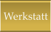 Werkstatt